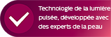 Technologie de la lumi&egrave;re puls&eacute;e, d&eacute;velopp&eacute;e avec des experts de la peau